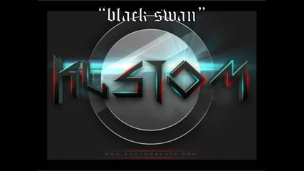 Kustom - Black Swan New Dubstep 2012