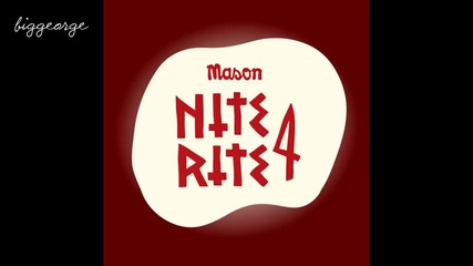 Mason - Nite Rite Four