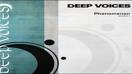 Deep Voices - Phenomenon Oliver Revill Dub 