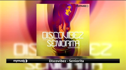 Discovibez - Seniorita 