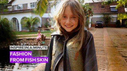 Inspire in a Minute: How fish skins became a leather fashion in Kenya