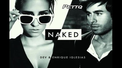 Н О В О !! Dev ft. Enrique Iglesias - Naked