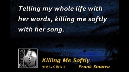 Frank Sinatra - Killing Me Softly (karaoke)
