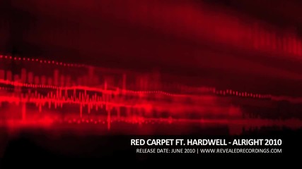 Red Carpet feat. Hardwell - Alright 2010 