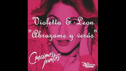 Violetta & Leon - Abrazame y veras (cd Cresimos juntos) + Превод