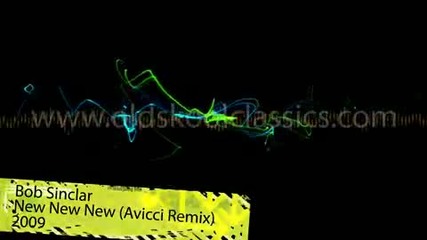 Bob Sinclar - New New New (avicci Remix) 
