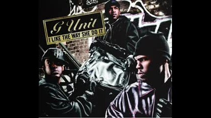 G - Unit - I Like The Way She Do It
