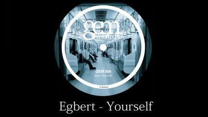 Egbert - Yourself Gem Records 2010