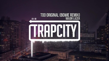 Major Lazer - Too Original (bowie Remix)