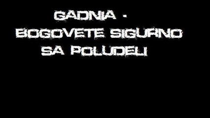 Gadnia - Боговете Сигурно Са Полудели