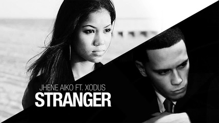New Music Jhene Aiko - Stranger Remix Ft Xodus