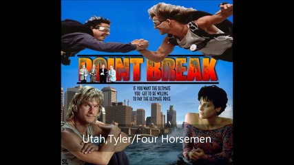 Point Break Mark Isham - Utah, Tyler_ Four Horsemen