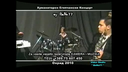 Orkestar Faraoni - Humanitaren Egipcanski Koncert Ohrid 2010 