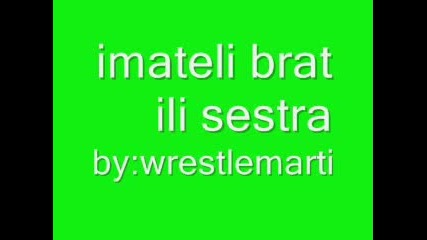 Imate Li Brat Ili Sestra