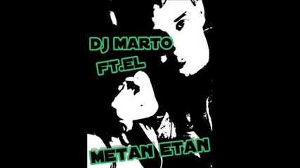 Dj Marto - Metan Etan(school Mix)