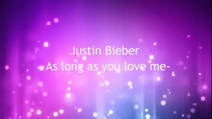 Justin Bieber - As Long As You Love Me Ft Big Sean Lyrics