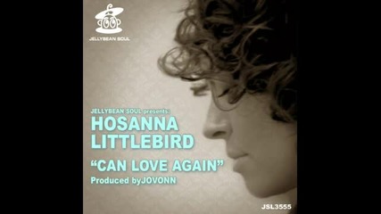 Hosanna Littlebird - Can Love Again (jovonn Next Moov Club Mix)