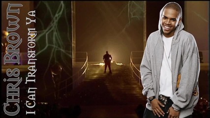 Chris Brown feat. Lil Wayne - I can transform ya 
