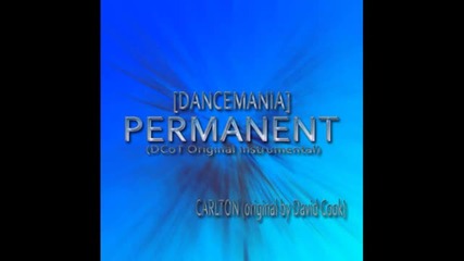 [dancemania] Permanent (dcot Original Instrumental) Carlton by David Cook)