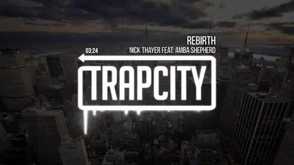 Nick Thayer - Rebirth (feat. Amba Shepherd)