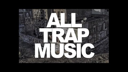 All Trap Music Undergr