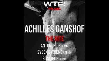 Achilles Ganshof - The Rite (original mix)