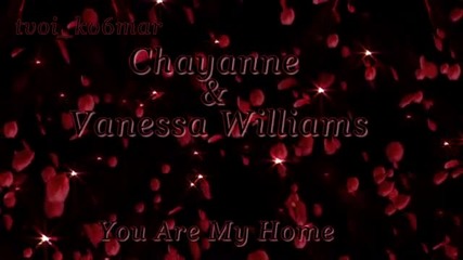 Chayanne & Vanessa Williams - You Are My Home / превод /