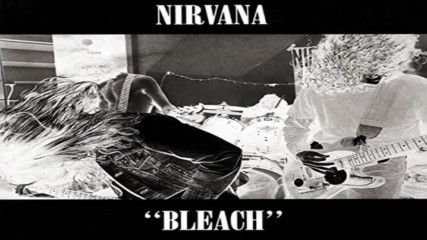 Nirvana - Bleach (1989) (full)