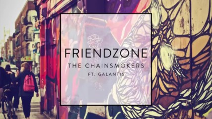 The Chainsmokers feat. Galantis - Friendzone (audio)