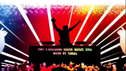 Best House Music 2011- Club Hits ( Part 3 )