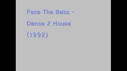 Retro Dance Face The Bass - Dance 2 House (1992)