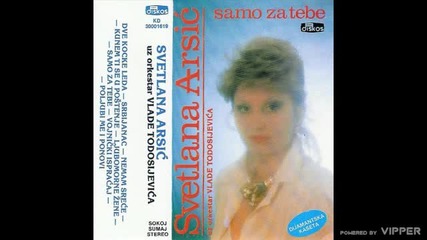 Svetlana Arsic - Samo za tebe - (audio 1989)