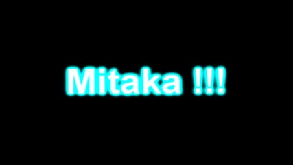 Mitaka - Thebest !!!