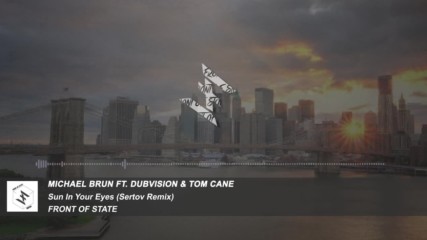 Michael Brun ft. Dubvision & Tom Cane - Sun In Your Eyes (sertov Remix)