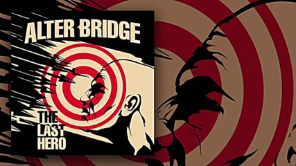 Alter Bridge - Show Me A Leader ( Official Audio)