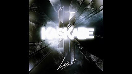 Kaskade & Skrillex - Lick It (extended mix)