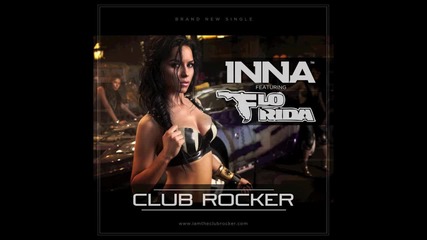 * New remix * Inna feat. Flo Rida - Club Rocker (by Play&win)