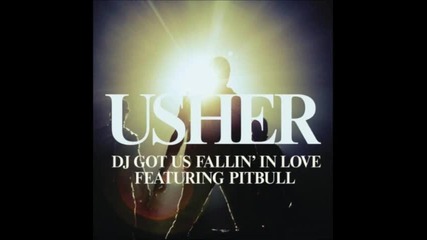 Usher feat. Pitbull - Dj Got Us Fallin In Love Again