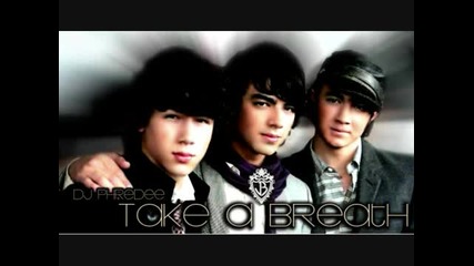 Jonas Brothers - Take A Breath ( Remix Edit)