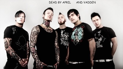 Dead By April - Freeze Frame (music by Vadden)