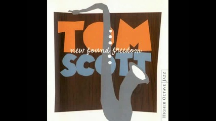 Tom Scott - New Found Freedom - 2002 (full album)