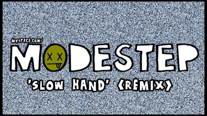 Modestep - Slow Hand