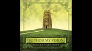 David Arkenstone Celtic Hymns - Be Thou My Vision 