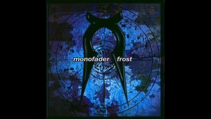 Monofader - Mimic 