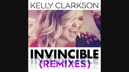 2о15! Kelly Clarkson - Invincible ( Vicetone Mix ) ( Аудио )