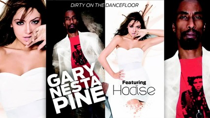 Н О В О ! Hadise & Gary Pine - Dirty On The Dance Floor 