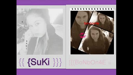 bonbon4eto i suki + Превод на Песента ;)