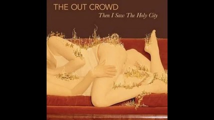 The Out Crowd - Drugsick