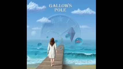 превод Gallows Pole - And Time Stood Still /2013