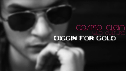 - Deep House - Cosmo Klein - Diggin For Gold ( Wild Culture )